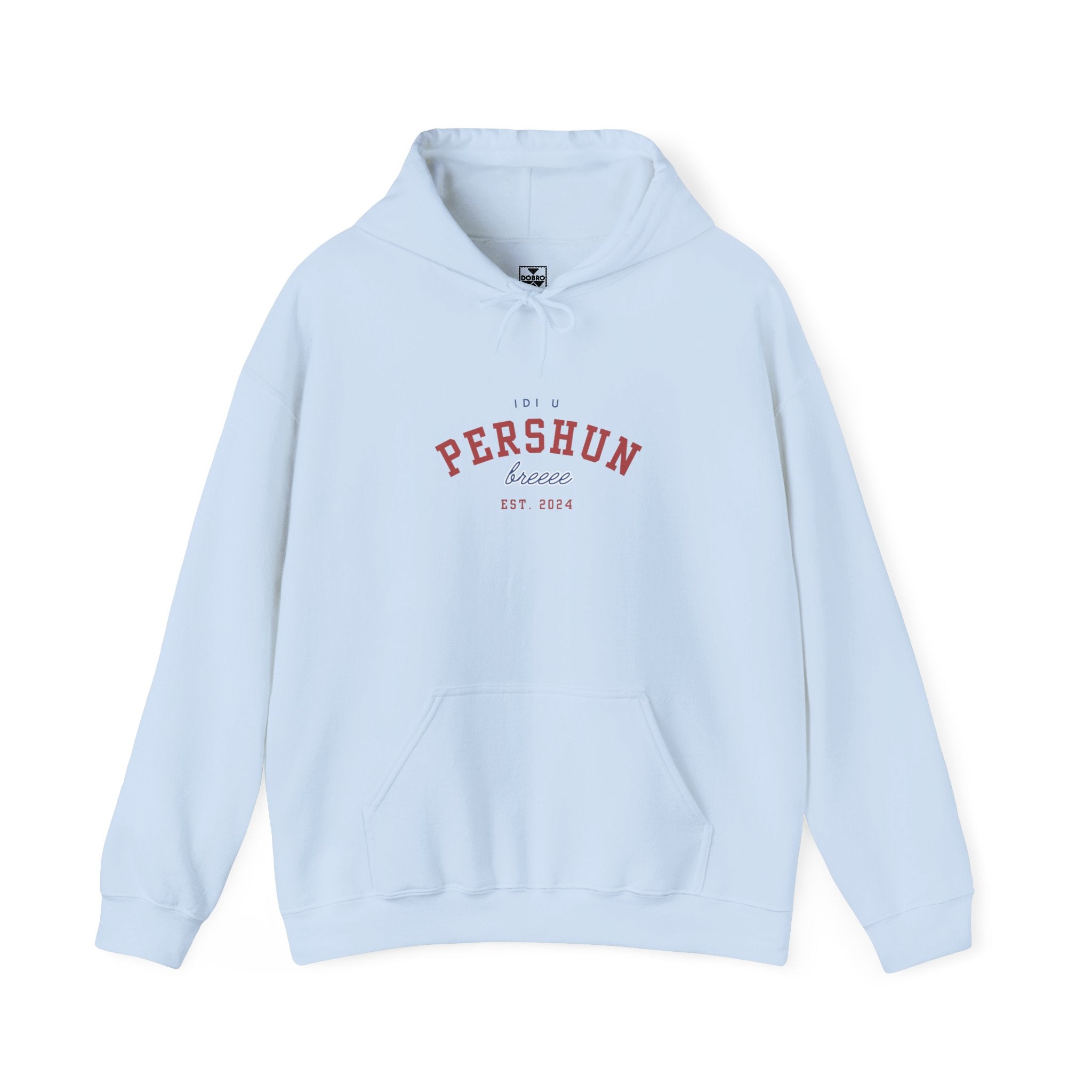Idi u Pershun Bre Hoodie | Funny Serbian Sweatshirt | Balkan Humor Edition