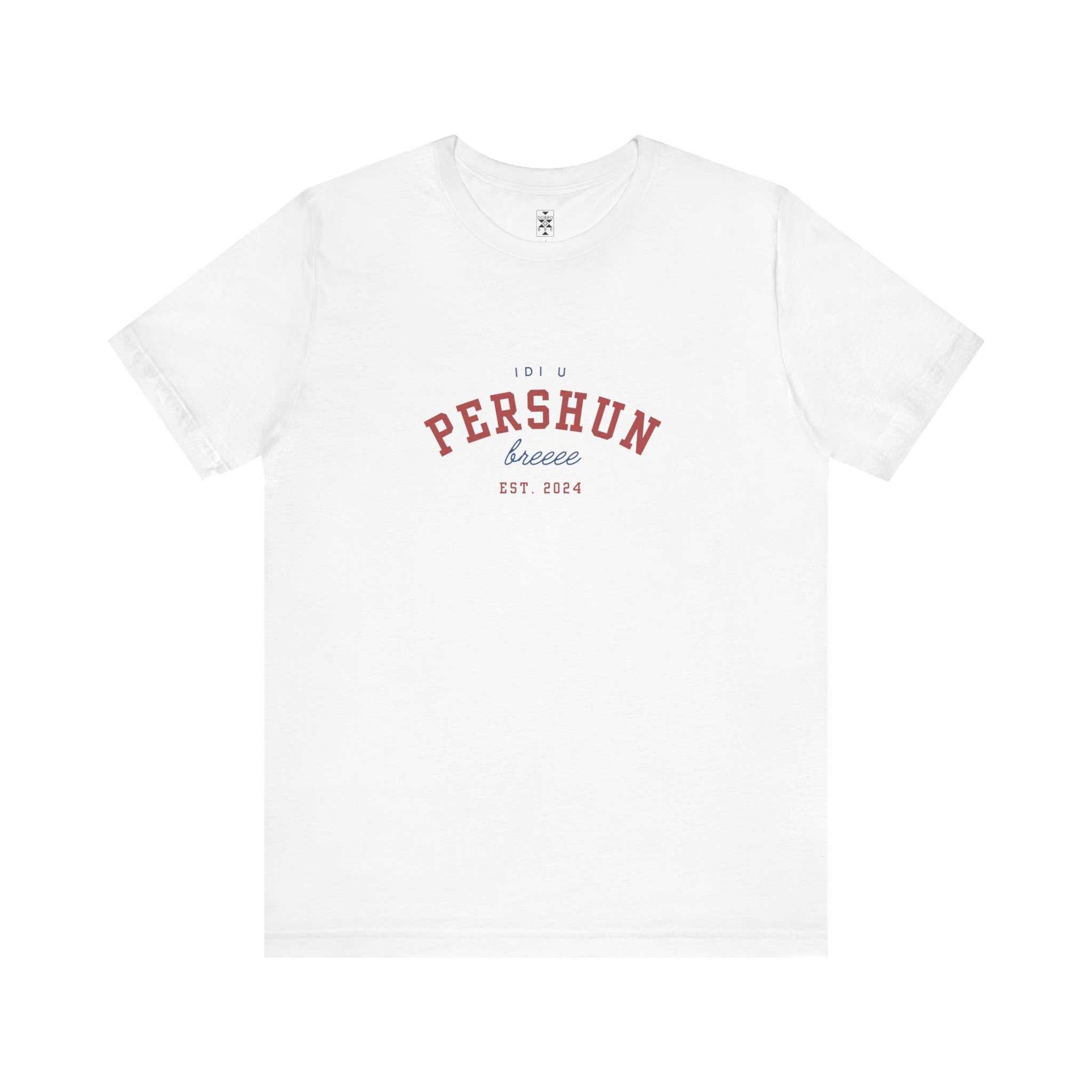 Idi u PERSHUN, breee! Unisex Jersey Short Sleeve Tee
