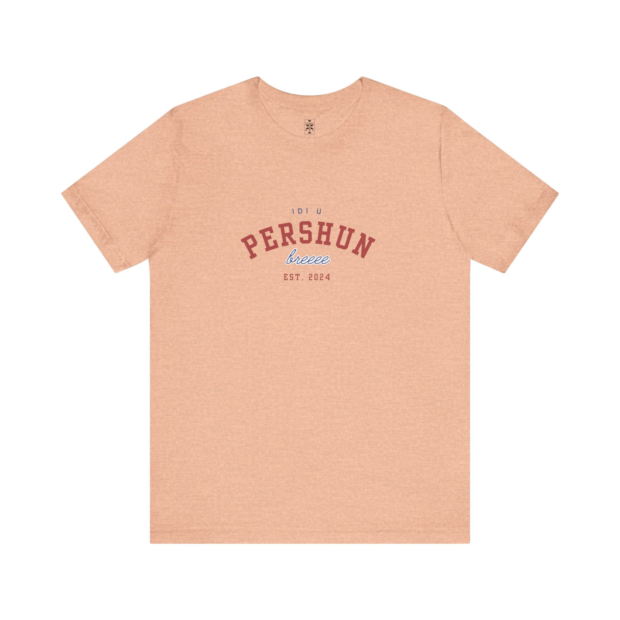 Idi u PERSHUN, breee! Unisex Jersey Short Sleeve Tee