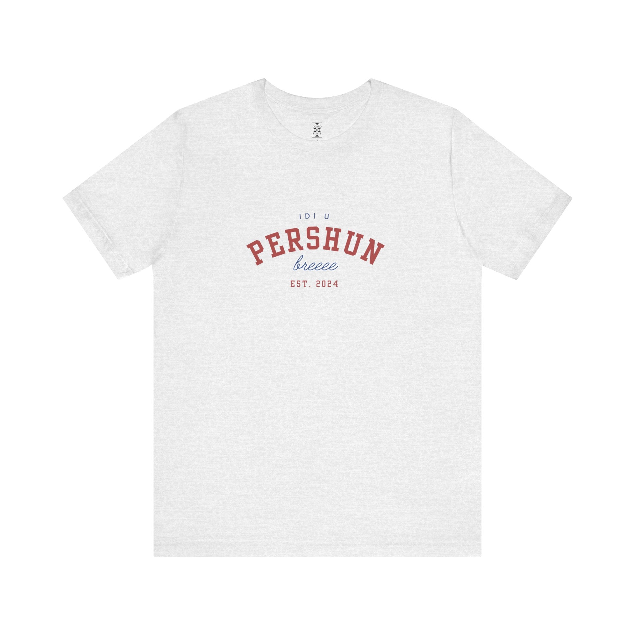 Idi u PERSHUN, breee! Unisex Jersey Short Sleeve Tee