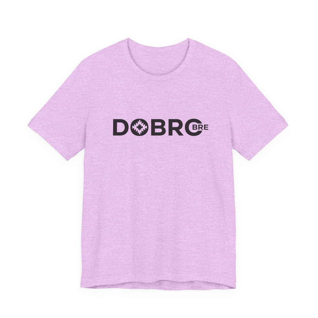 DOBRO BRE Unisex T-Shirt – Black Text Design | Bold. Simple. Balkan.