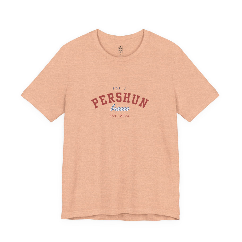 Idi u PERSHUN, breee! Unisex Jersey Short Sleeve Tee
