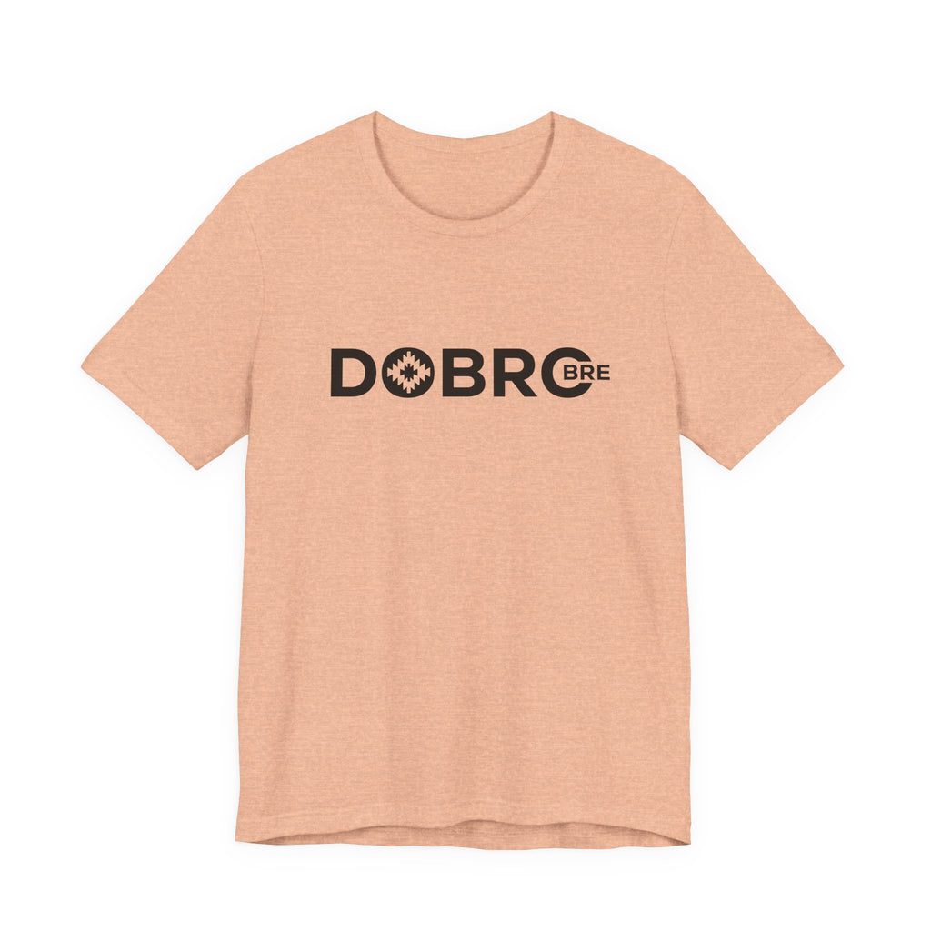 DOBRO BRE Unisex T-Shirt – Black Text Design | Bold. Simple. Balkan.