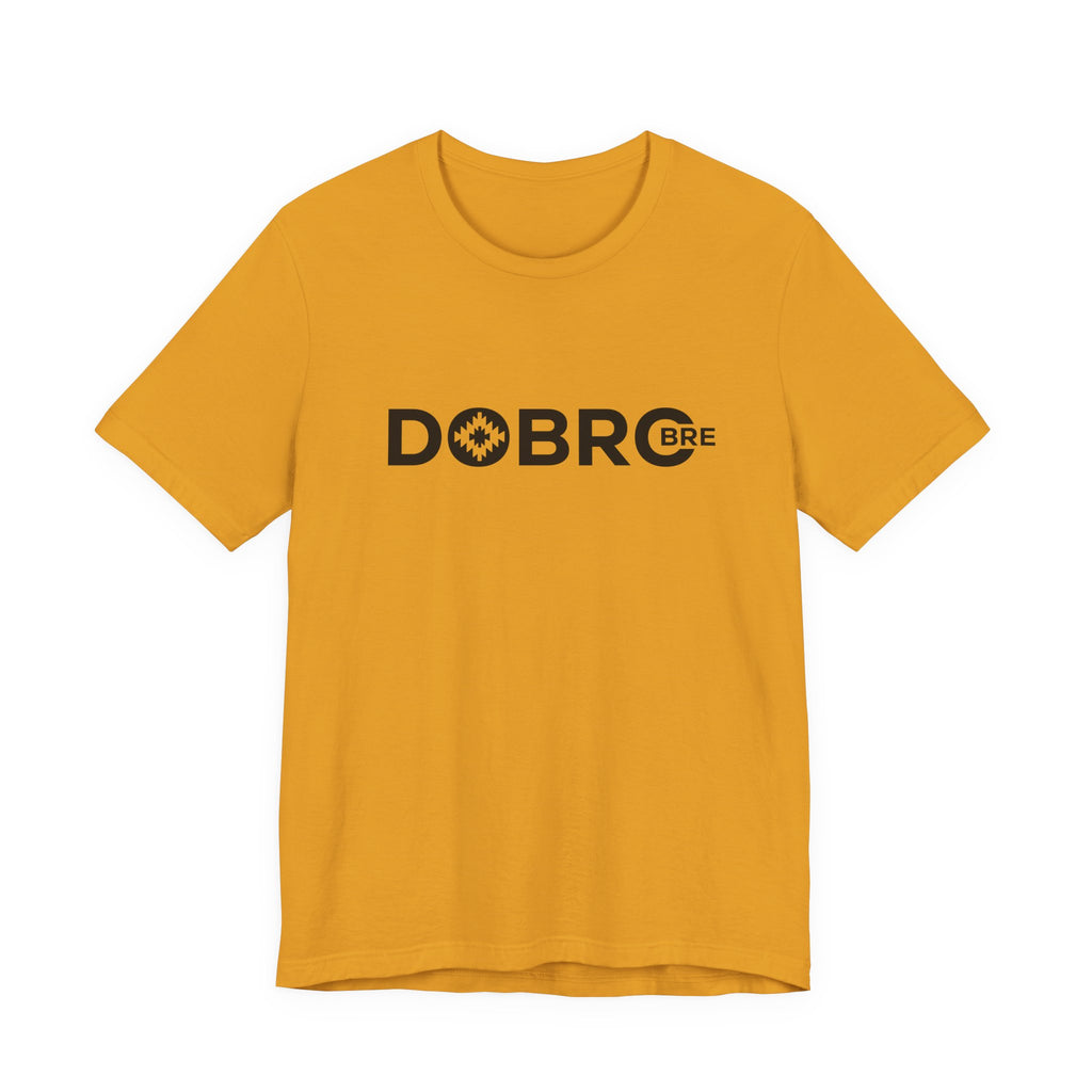 DOBRO BRE Unisex T-Shirt – Black Text Design | Bold. Simple. Balkan.