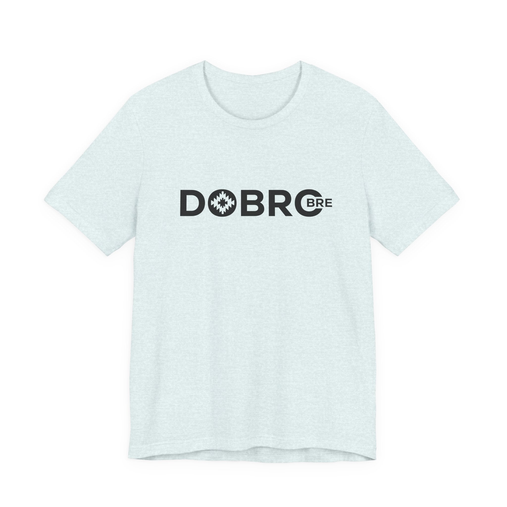 DOBRO BRE Unisex T-Shirt – Black Text Design | Bold. Simple. Balkan.