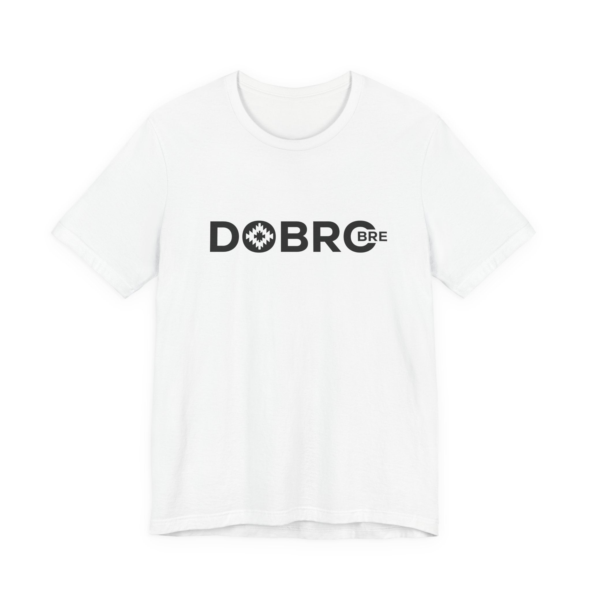 DOBRO BRE Unisex T-Shirt – Black Text Design | Bold. Simple. Balkan.