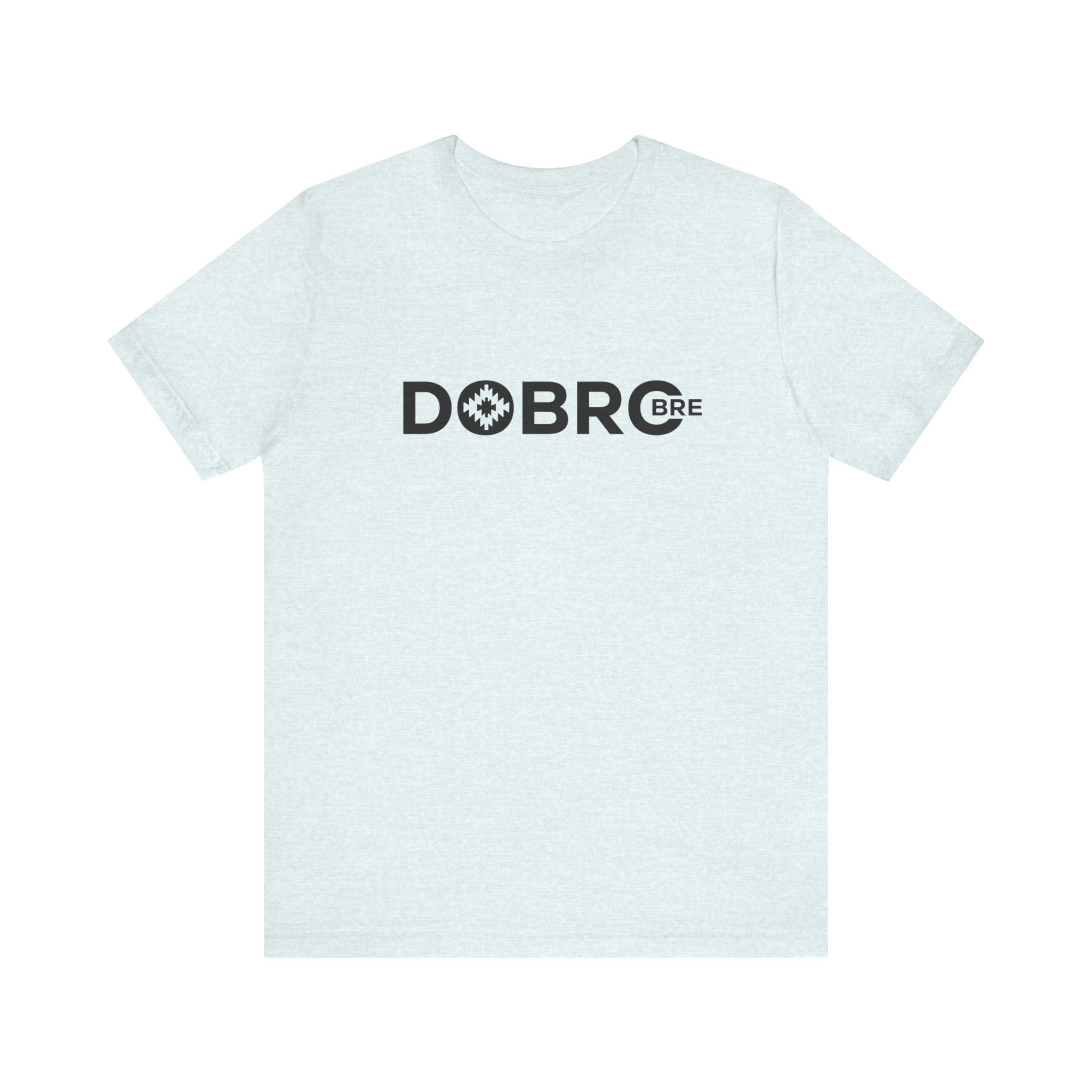 DOBRO BRE Unisex T-Shirt – Black Text Design | Bold. Simple. Balkan.