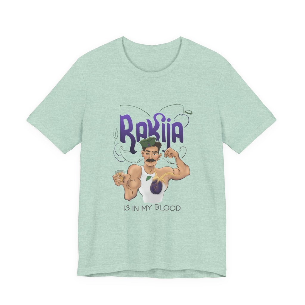 Rakija is in My Blood T-Shirt | Funny Balkan Culture Shirt